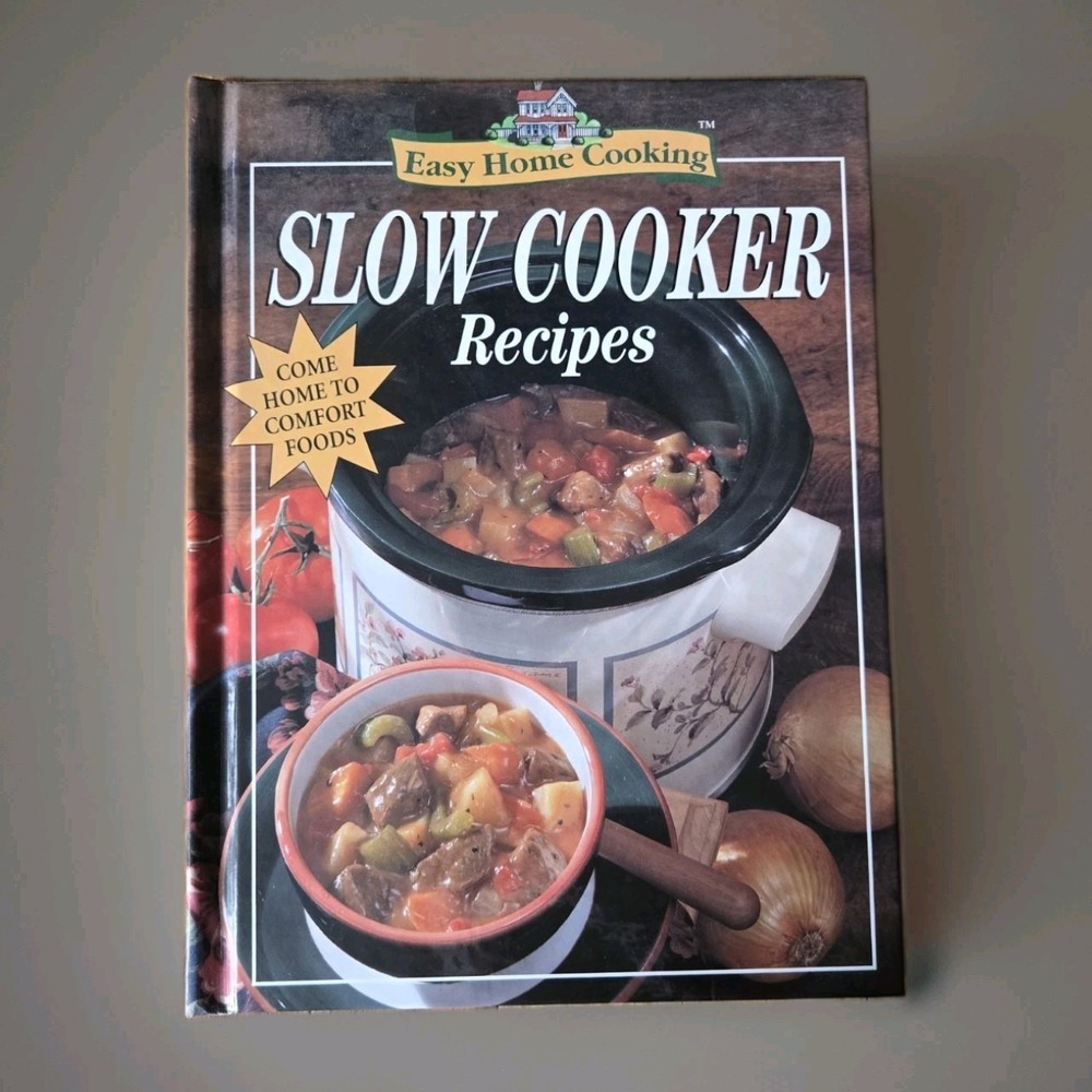 Easy Home Cooking Slow Cooker Recipes‎ Cookbook – Comfort Food Classics